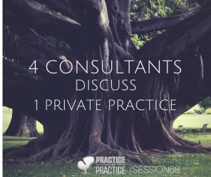 Killer discussions around how to grow a private practice, where the four of us round tabled a clinician's practice!