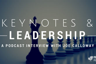 Keynotes and leadership with Joe Calloway