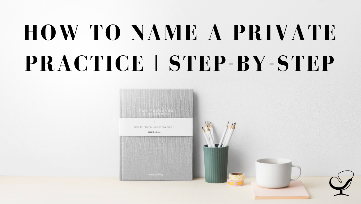 How to Name a Private Practice | Step-by-Step