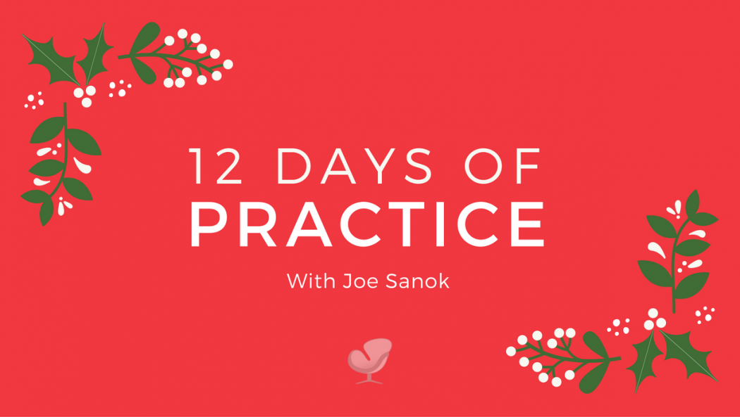 12 Days of Practice