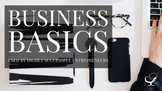 Business Basics Used By Highly Successful Entrepreneurs