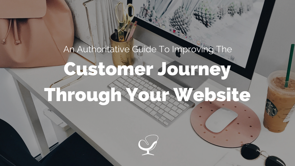 An Authoritative Guide to Improving the Customer Journey Through Your Website