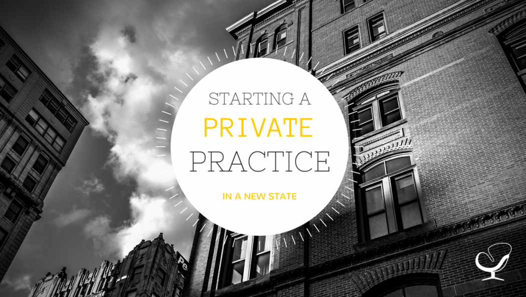 Starting a private practice in a new state