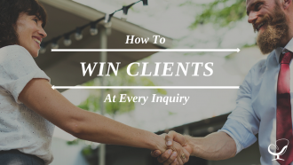 How to Win Clients at Every Inquiry