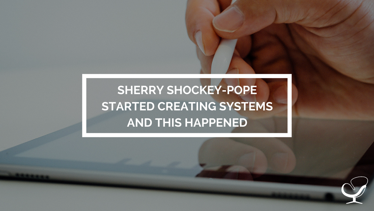 Sherry Shockey-Pope started creating systems and this happened