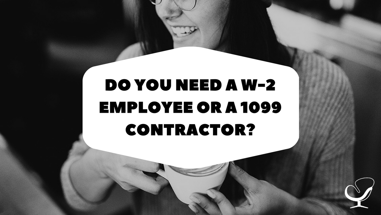 Do You Need a W-2 Employee or a 1099 Contractor_