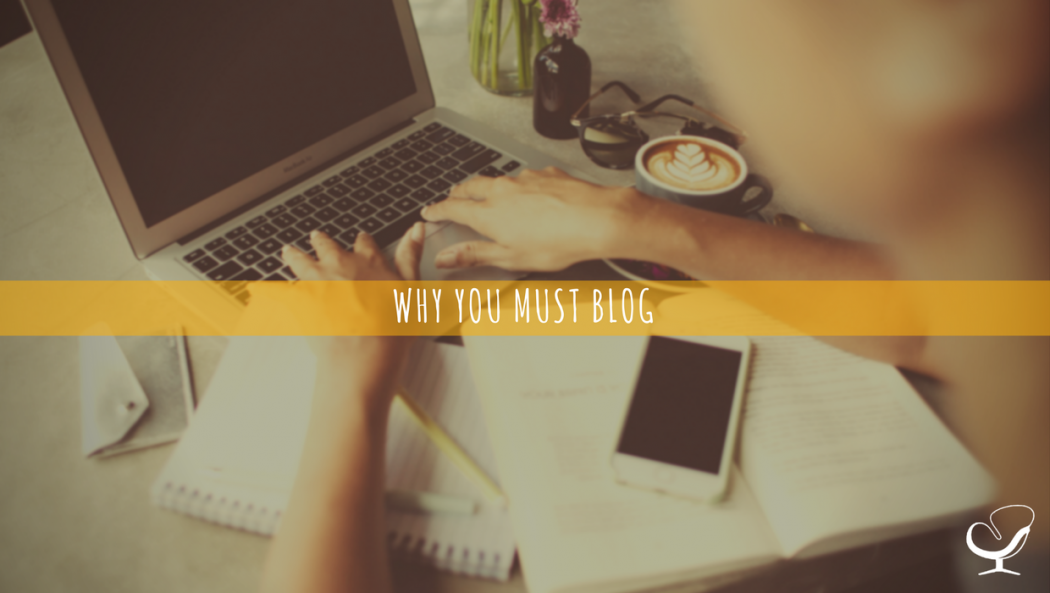 Why you must blog
