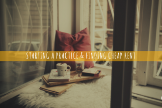 Starting a practice & finding cheap rent