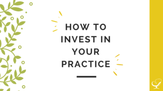 How to invest in your practice