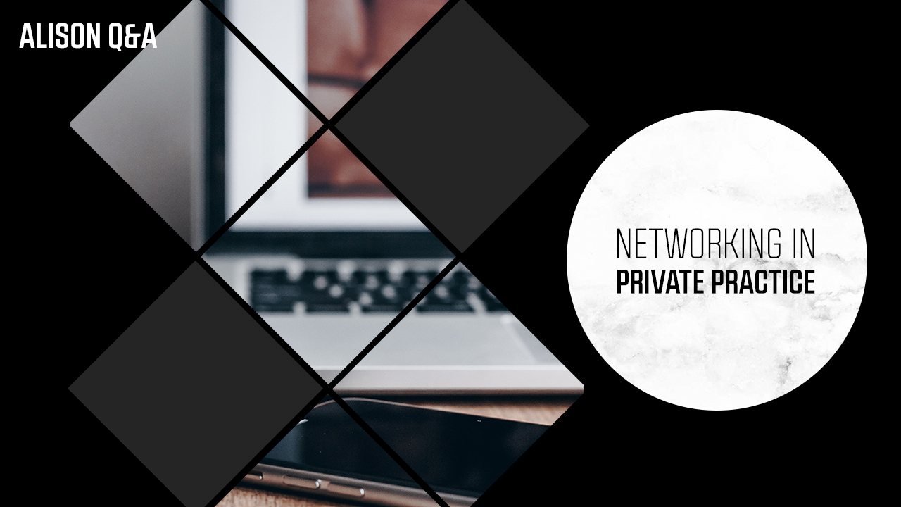 Networking in private practice