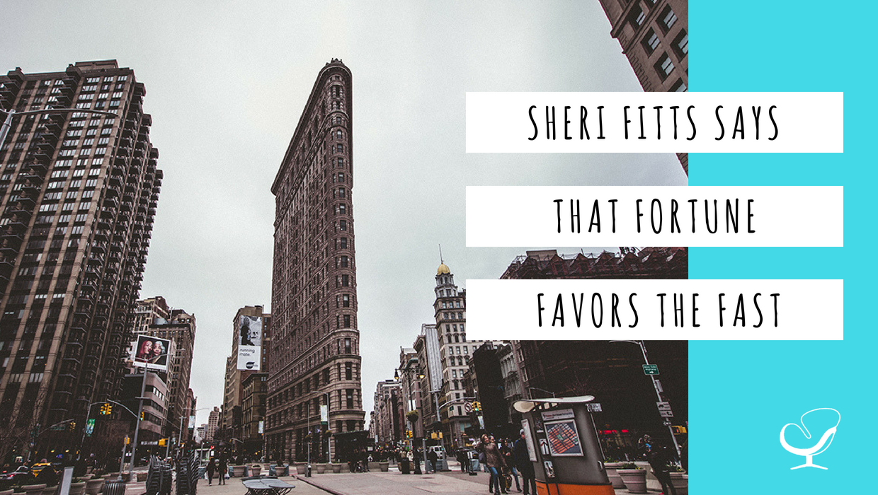 Sheri Fitts Says That Fortune Favors the Fast
