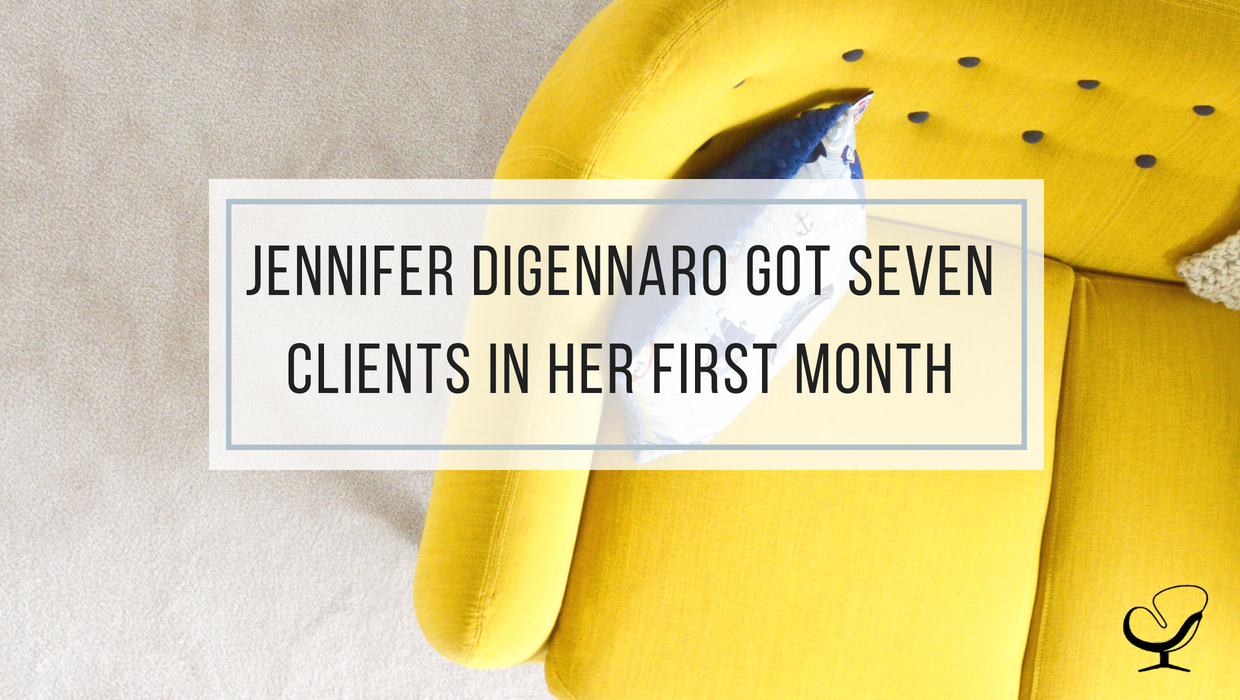 Jennifer DiGennaro got Seven Clients in Her First Month