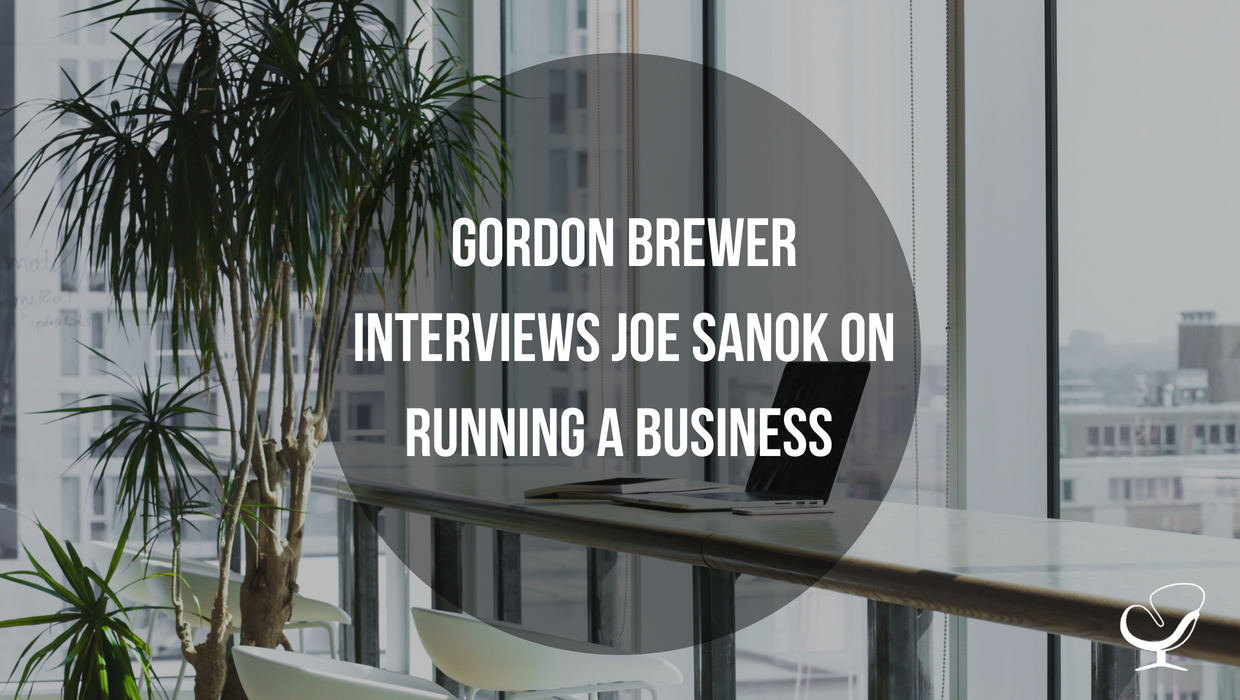 Gordon Brewer interviews Joe Sanok on running a business