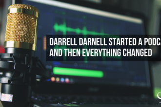 Darrell Darnell Started A Podcast And Then Everything Changed