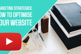 Marketing Strategies: How to Optimise Your Website