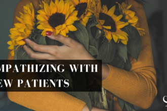 Empathizing With New Patients