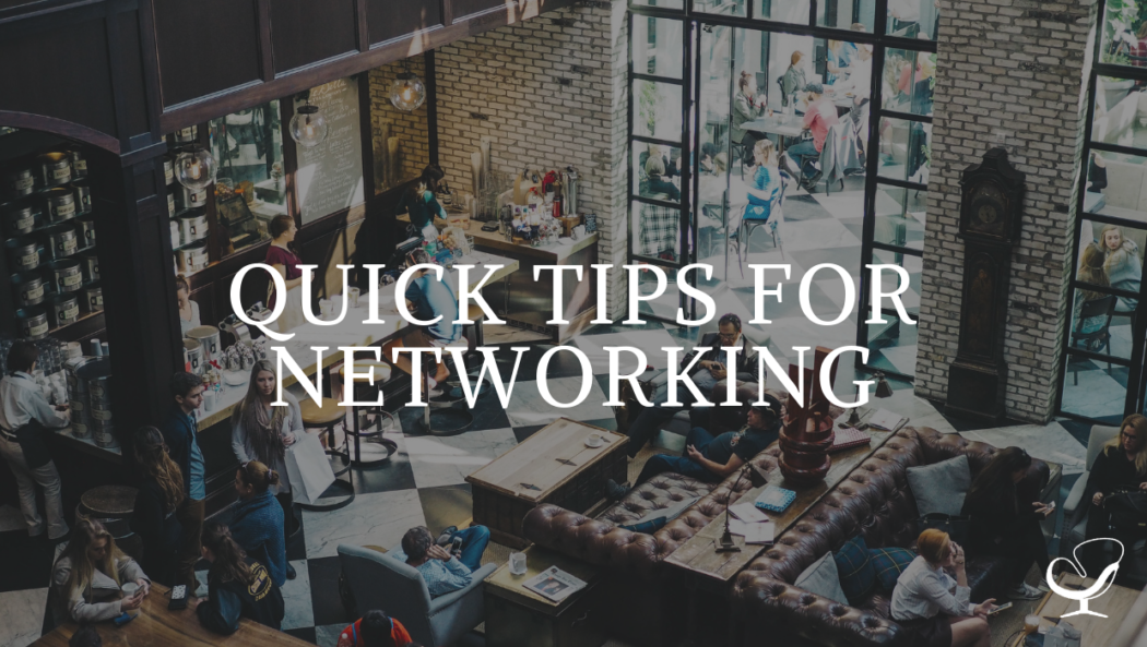 Quick Tips For Networking