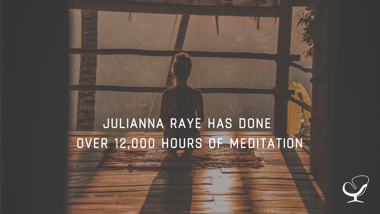 Julianna Raye Has Done Over 12,000 Hours Of Meditation