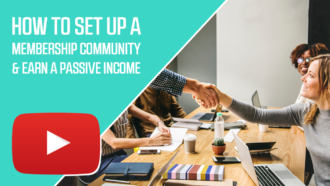 How to Set Up a Membership Community and Earn a Passive Income