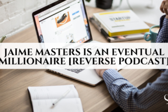 Jaime Masters is an Eventual Millionaire [reverse podcast]