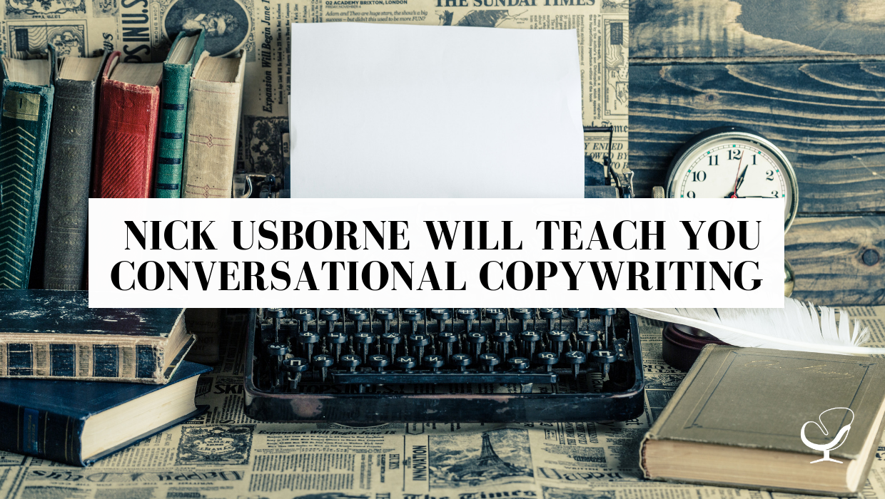 Nick Usborne Will Teach You Conversational Copywriting