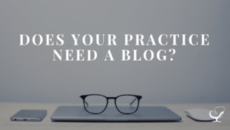 Does your practice need a blog