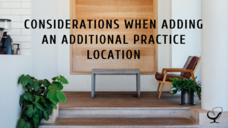 Considerations When Adding An Additional Practice Location