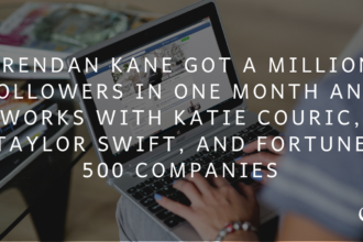 Brendan Kane Got a Million Followers in One Month and Works with Katie Couric, Taylor Swift, and Fortune 500 Companies | PoP 372