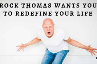 Rock Thomas Wants You To Redefine Your Life | PoP 374