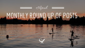 Monthly Round Up Of Posts: April 2019