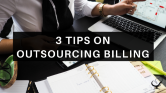 3 Tips on Outsourcing Billing