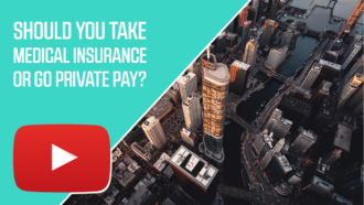 Should You Take Medical Insurance or Go Private Pay?