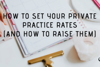 How to Set Your Private Practice Rates (and How to Raise Them) | PoP 384
