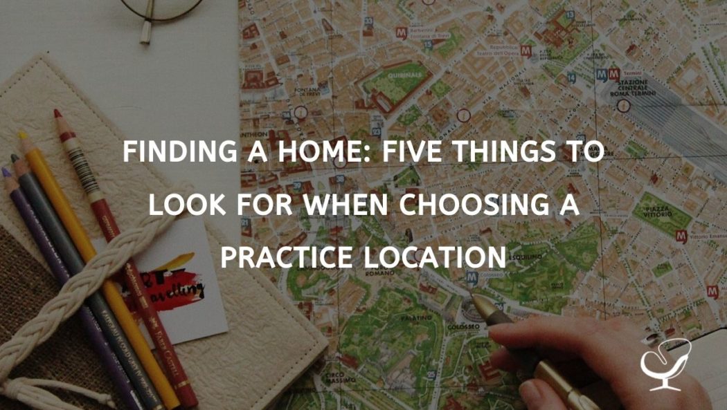 Choosing A Practice Location