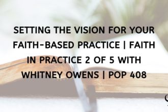 Setting Up Faith-Based Practice Vision