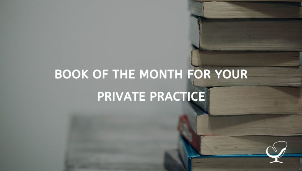 Book Of The Month For Your Private Practice