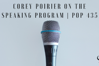 Corey Poirier on The Speaking Program | PoP 435