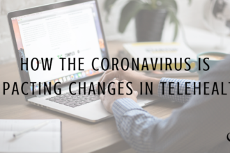 How The Coronavirus Is Impacting Changes In Telehealth