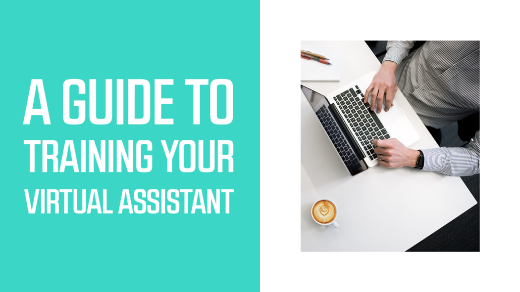 A Guide to Training Your Virtual Assistant
