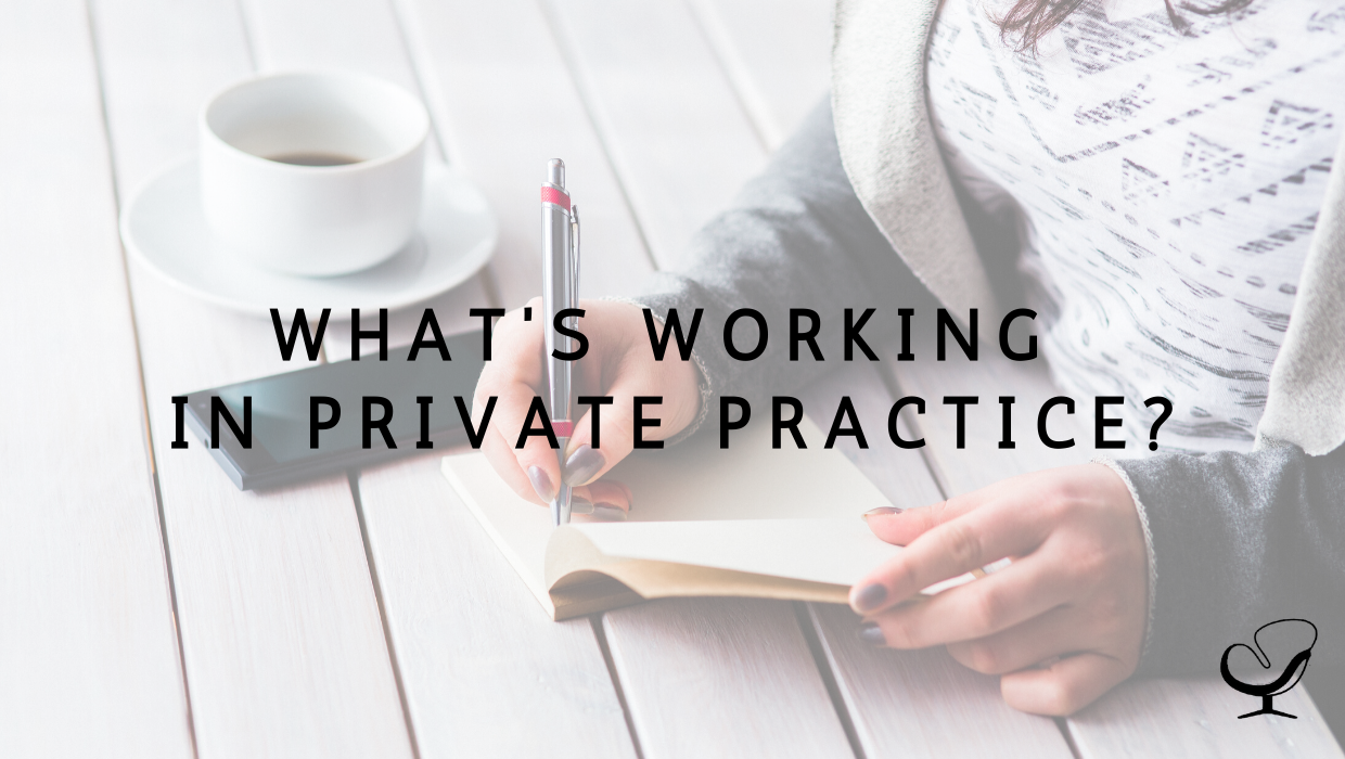 What's working in private practice
