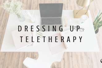 Dressing up Teletherapy