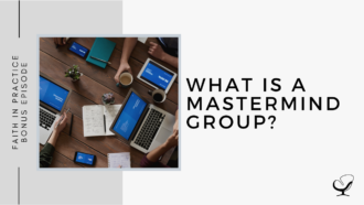 What is a Mastermind Group? | FP Bonus Episode