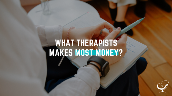 What therapists makes most money? 
