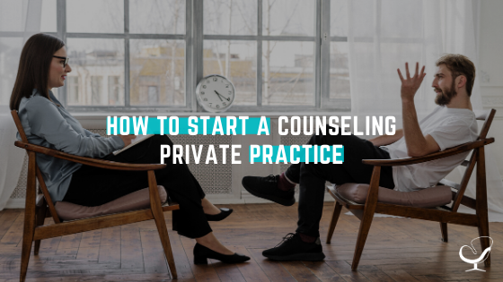 How to start a counseling private practice 