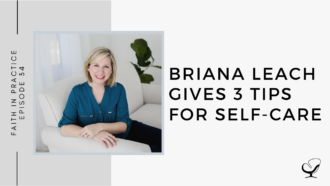 Briana Leach Gives 3 Tips for Self-Care | FP 34