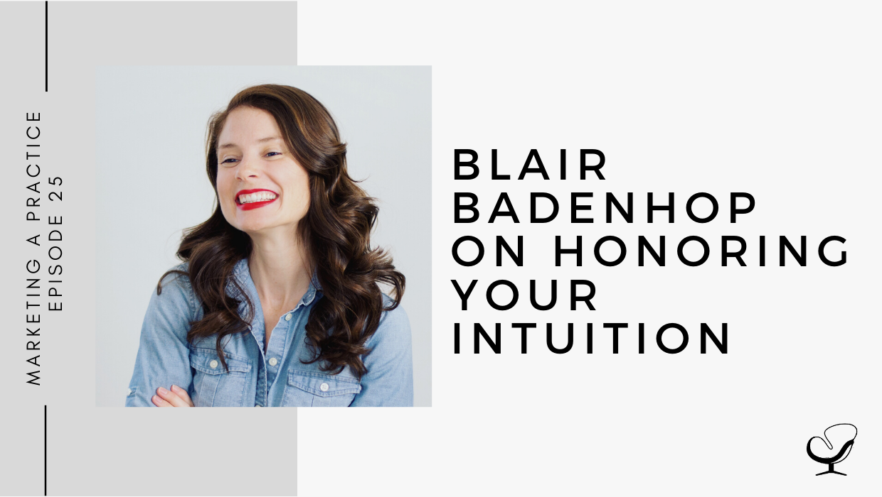 Blair Badenhop on Honoring Your Intuition | MP 25