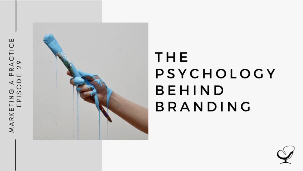 The Psychology Behind Branding | MP 29