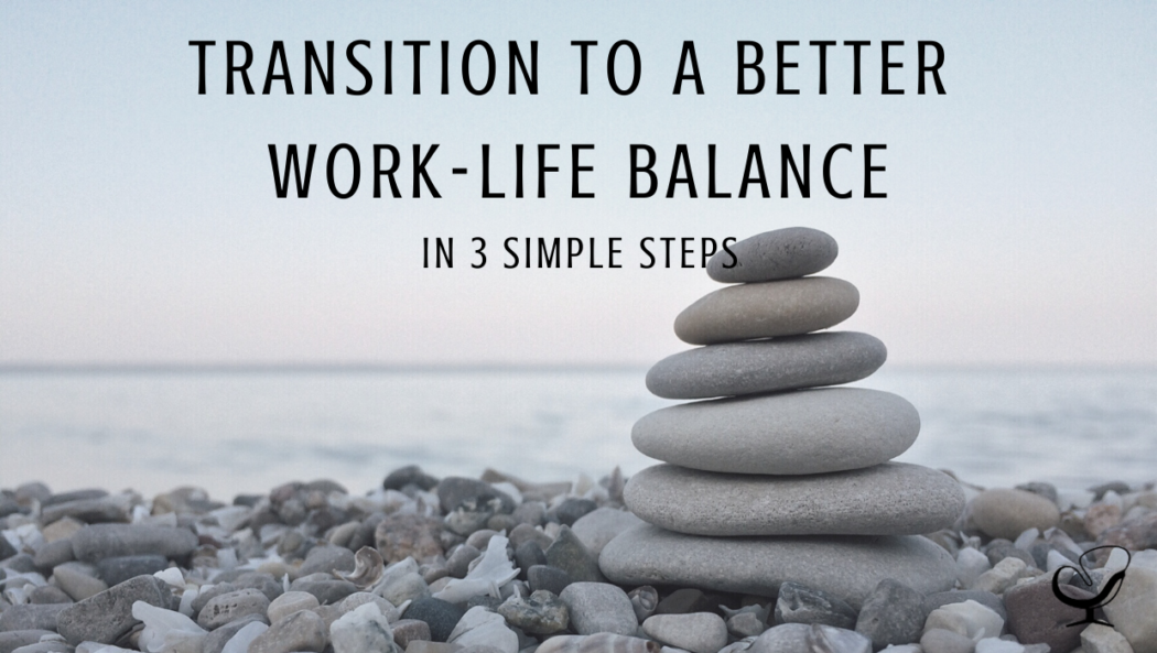 Image representing transitioning to a better work-life balance | Showing balance | Practice of the Practice