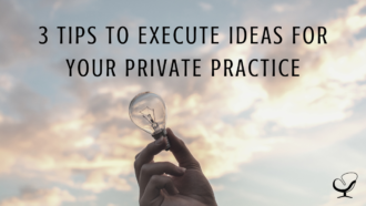 Image showing lightbulb to represent ideas for your private practice | practice of the practice | tips for idea creation | mental health ideas | clinicians | successful private practice | grow your private practice with ideas