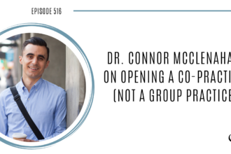 Image of Dr. Connor McClenahan speaking on a therapist podcast about opening a co-practice.